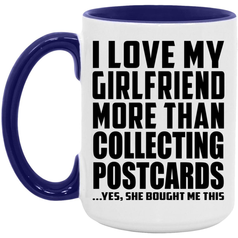 I Love My Girlfriend More Than Collecting Postcards - 15oz Accent Mug Purple