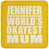 Jennifer World's Okayest Mum - Coaster