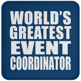 World's Greatest Event Coordinator - Drink Coaster