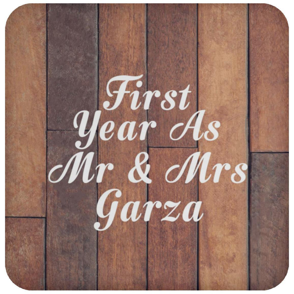 First Year As Mr & Mrs Garza - Drink Coaster E