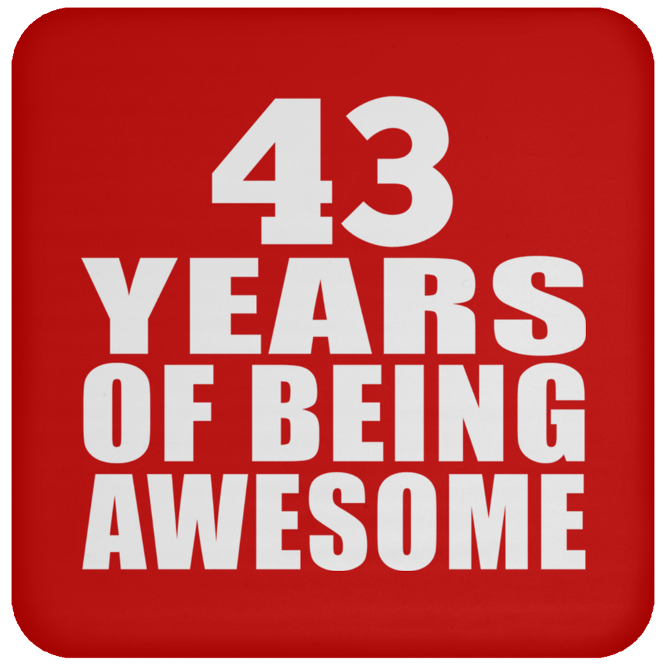 43rd Birthday 43 Years Of Being Awesome - Drink Coaster