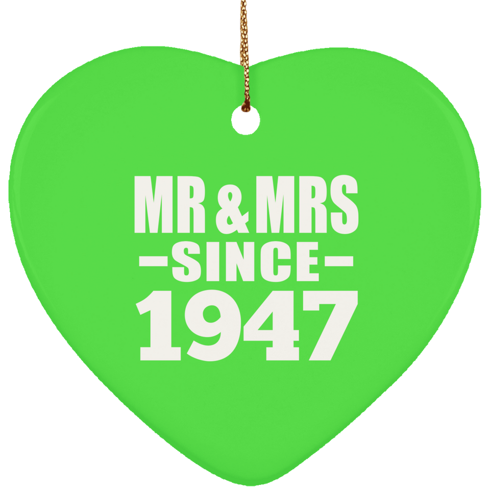 77th Anniversary Mr & Mrs Since 1947 - Heart Ornament