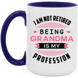 I Am Not Retired, Being Grandma Is My Profession - 15oz Accent Mug Purple