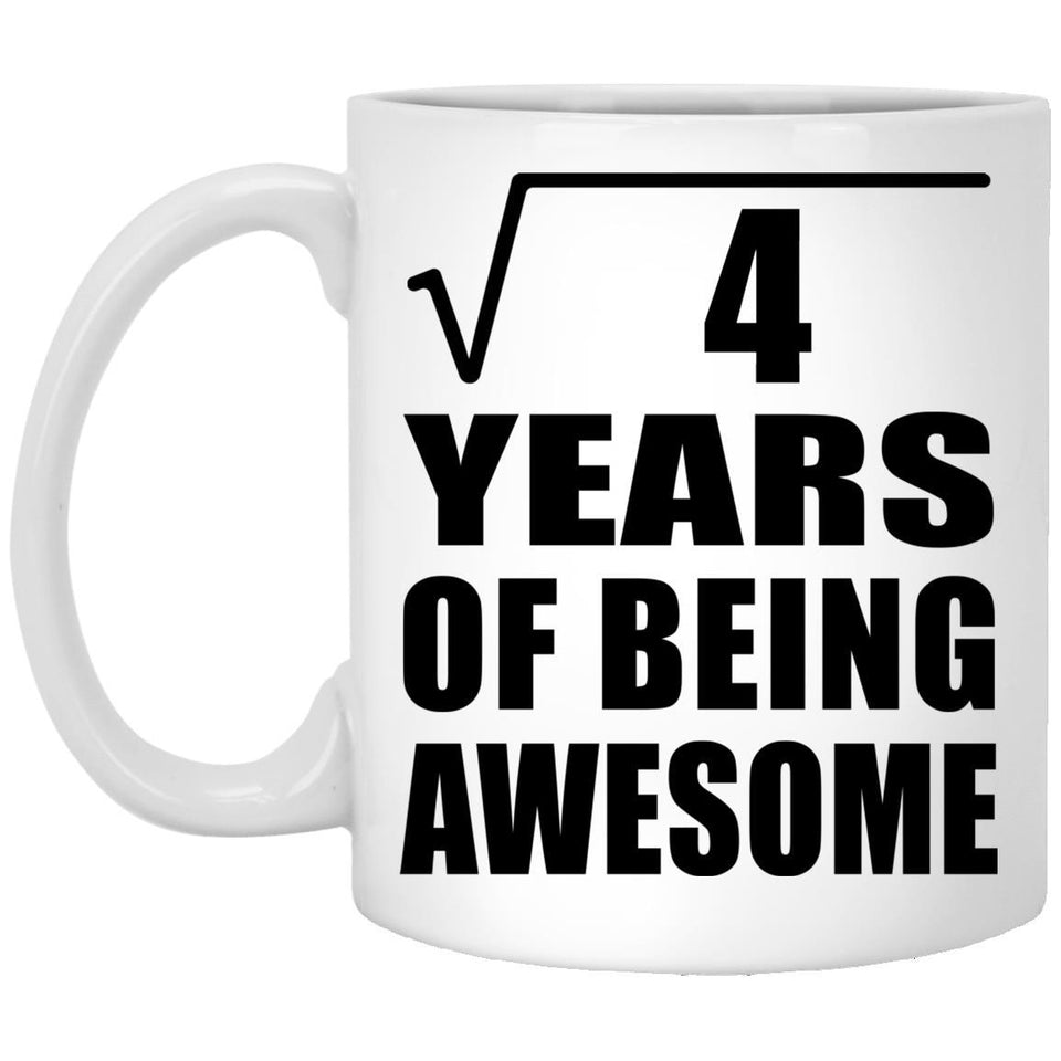 2nd Birthday Square Root of 4 Years of Being Awesome - 11oz Coffee Mug