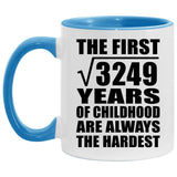 57th Birthday Square Root of 3249 Years of Childhood - 11oz Accent Mug Blue