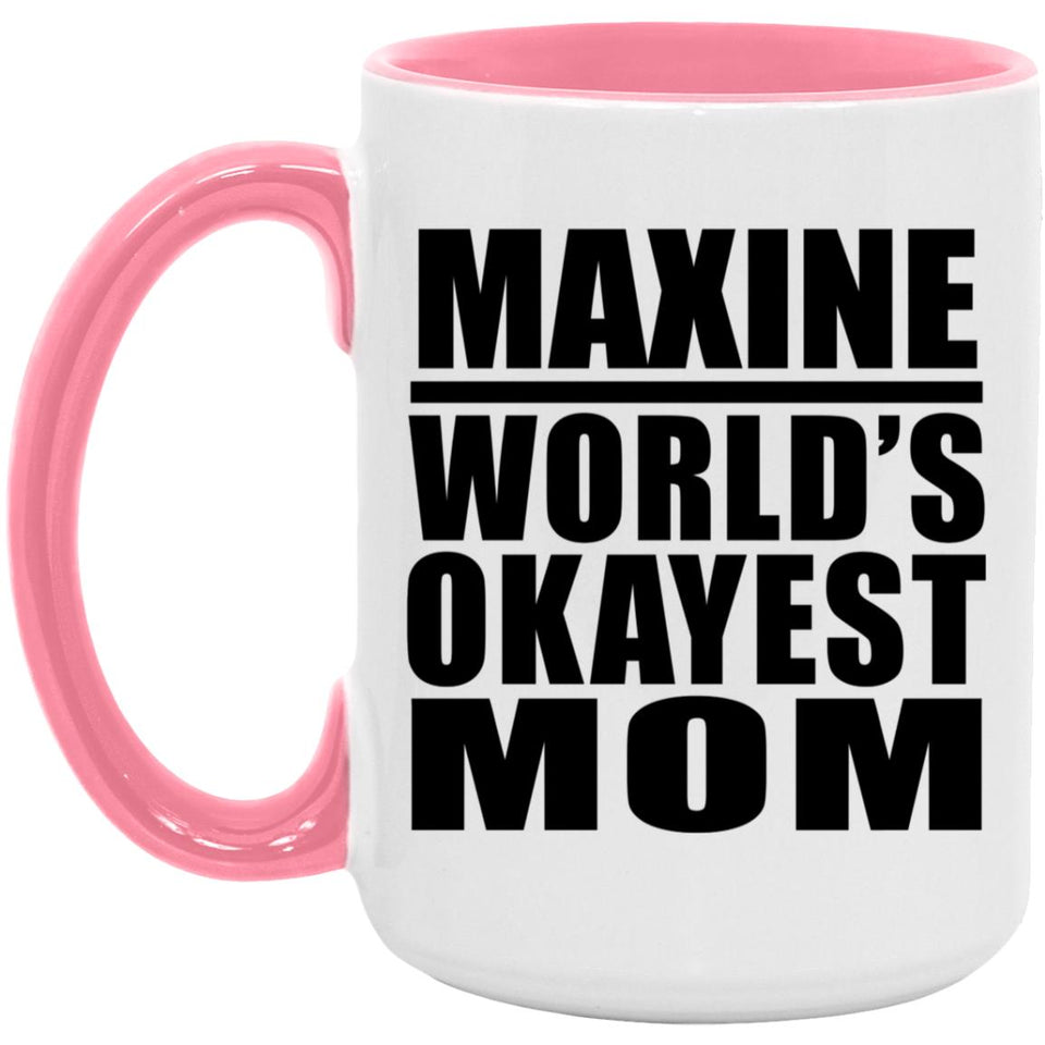 Maxine World's Okayest Mom - 15oz Accent Mug Pink