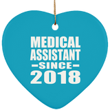 Medical Assistant Since 2018 - Heart Ornament