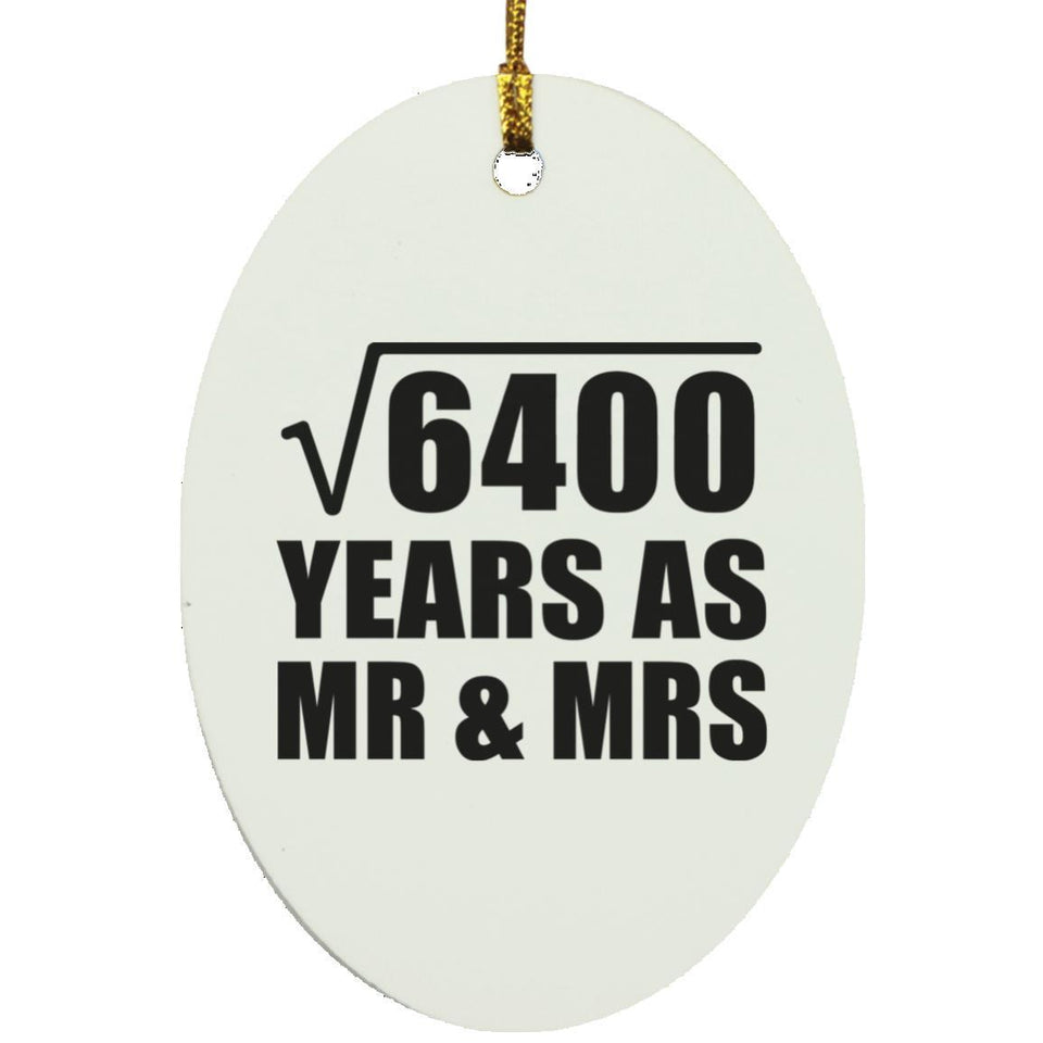 80th Anniversary Square Root of 6400 Years As Mr & Mrs - Oval Ornament