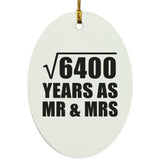80th Anniversary Square Root of 6400 Years As Mr & Mrs - Oval Ornament