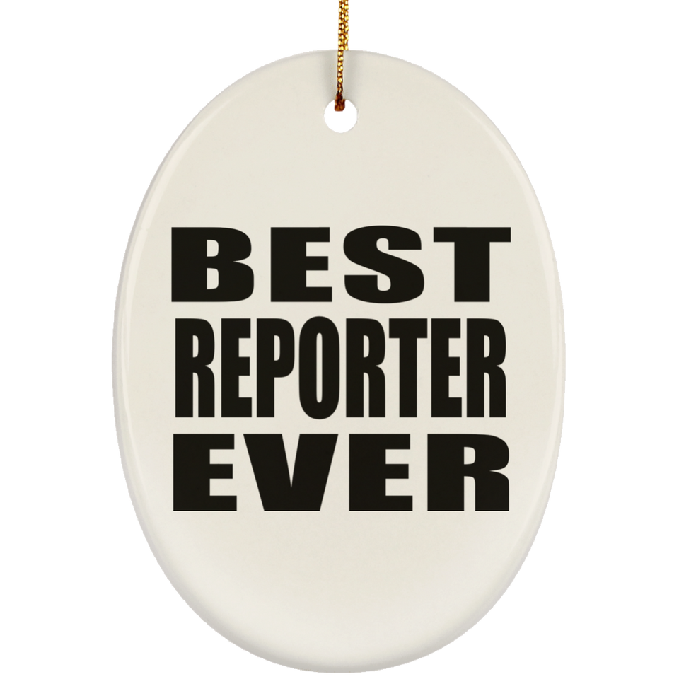 Best Reporter Ever - Oval Ornament