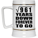 31st Anniversary Square Root of 961 Years Down Forever To Go - Beer Stein