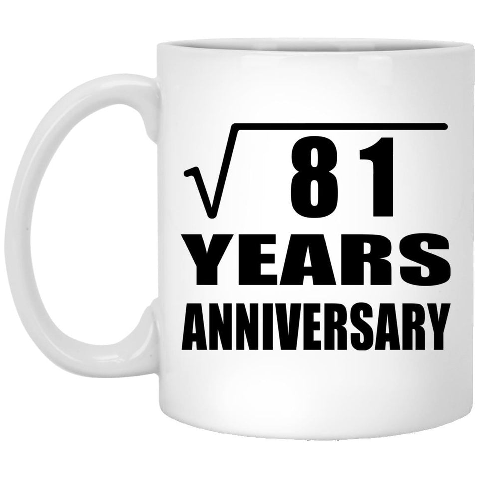 9th Anniversary Square Root of 81 Years Anniversary - 11oz Coffee Mug