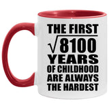 90th Birthday Square Root of 8100 Years of Childhood - 11oz Accent Mug Red