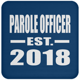 Parole Officer Established EST. 2018 - Drink Coaster