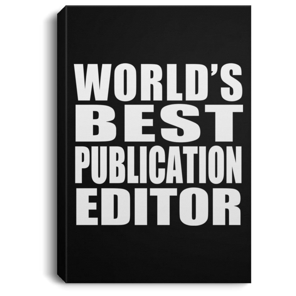World's Best Publication Editor - Canvas Portrait