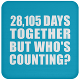 77th Anniversary 28,105 Days Together But Who's Counting - Drink Coaster