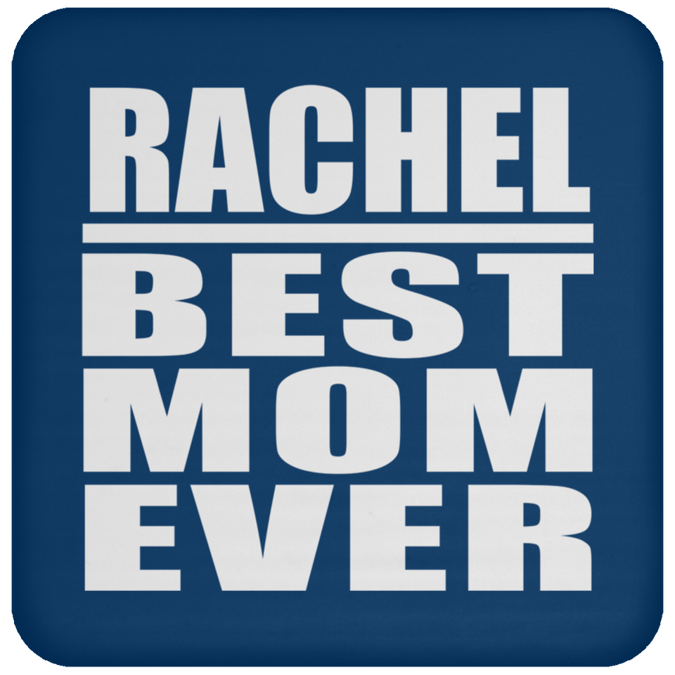 Rachel Best Mom Ever - Drink Coaster