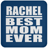 Rachel Best Mom Ever - Drink Coaster