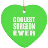 Coolest Surgeon Ever - Heart Ornament