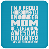 Proud Environmental Engineer Mom Of Awesome Daughter - Drink Coaster