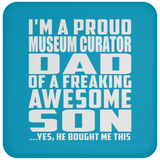 Proud Museum Curator Dad Of Awesome Son - Drink Coaster