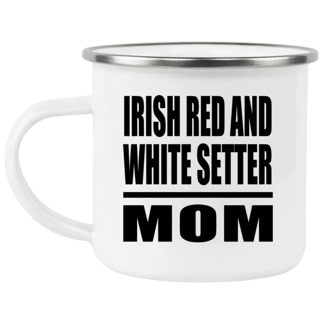 Irish Red And White Setter Mom - 12oz Camping Mug