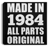 40th Birthday Made in 1984 All Parts Original - Canvas Square