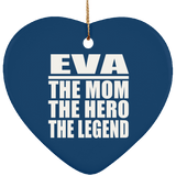 Eva The Mom The Hero The Legend - Heart Ornament