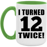 24th Birthday I Turned 12 Twice - 15oz Accent Mug Green