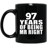 97th Anniversary 97 Years Of Being Mr Right - 11 Oz Coffee Mug Black