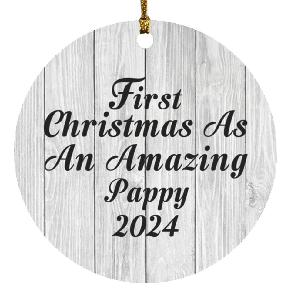 First Christmas As An Amazing Pappy 2024 - Circle Ornament F