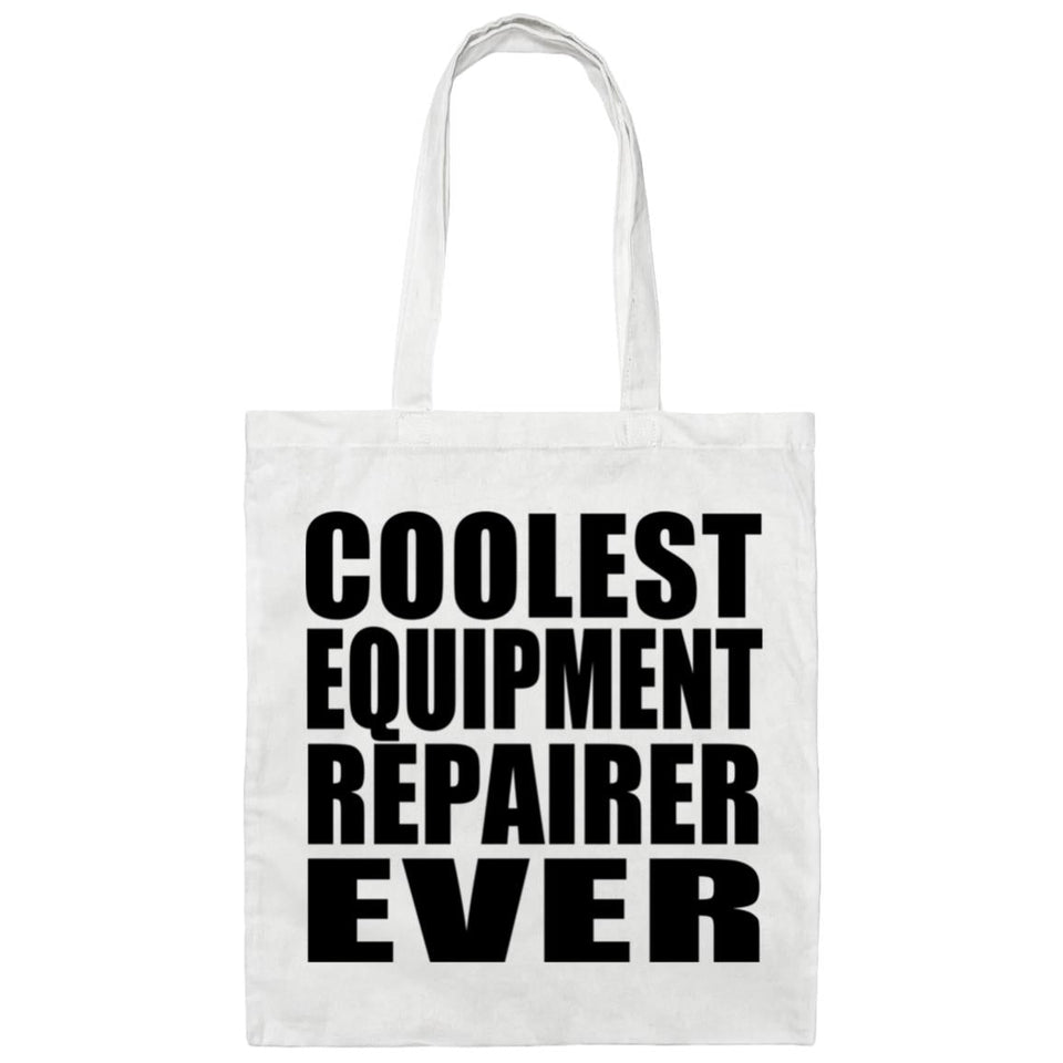 Coolest Equipment Repairer Ever - Tote Bag White