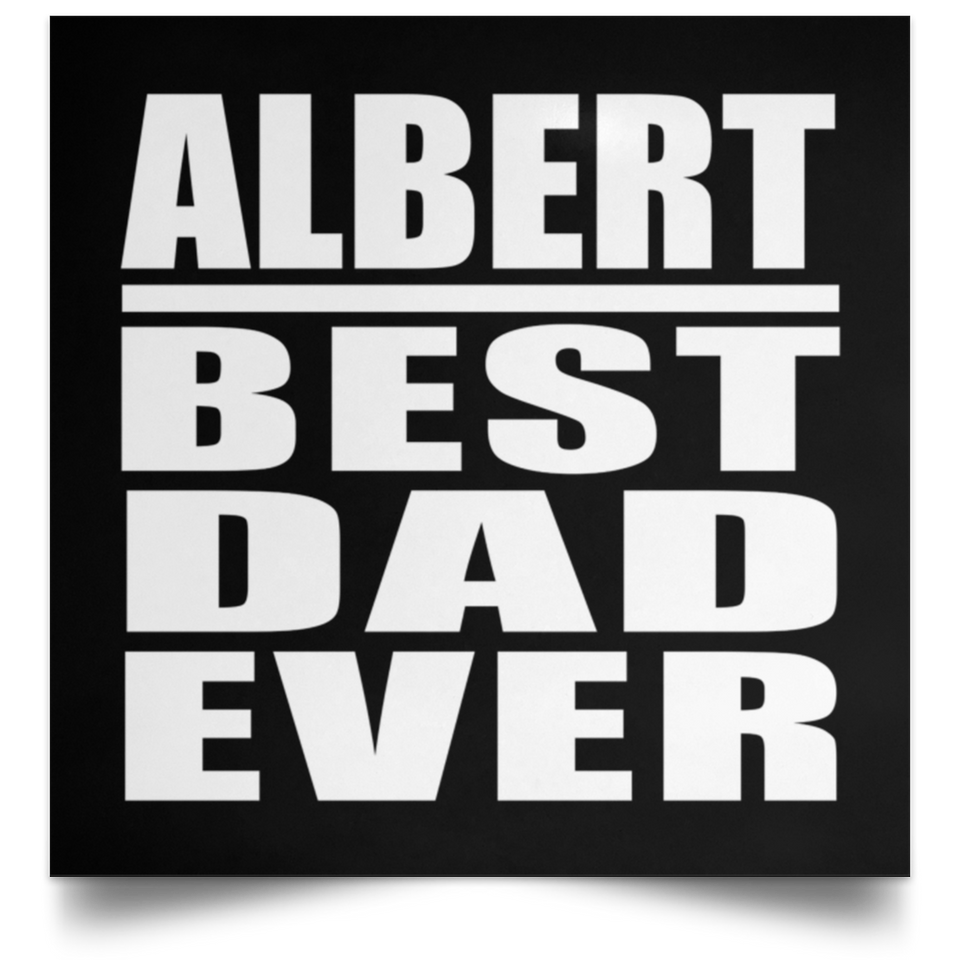 Albert Best Dad Ever - Poster Square