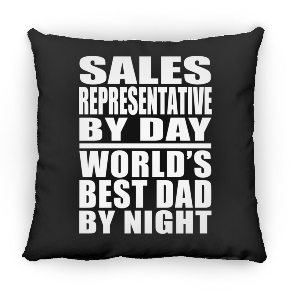 Sales Representative By Day World's Best Dad By Night - Throw Pillow Black