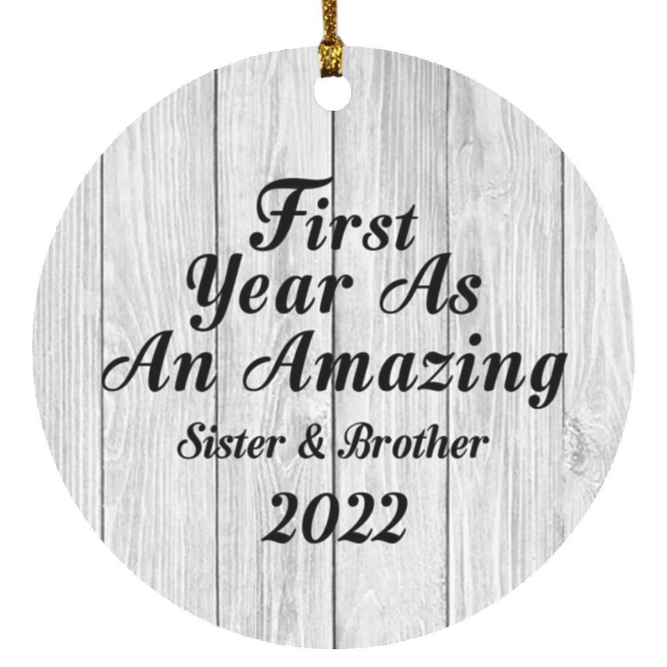 First Year As An Amazing Sister & Brother 2022 - Circle Ornament F