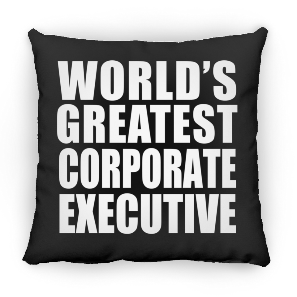 World's Greatest Corporate Executive - Throw Pillow Black
