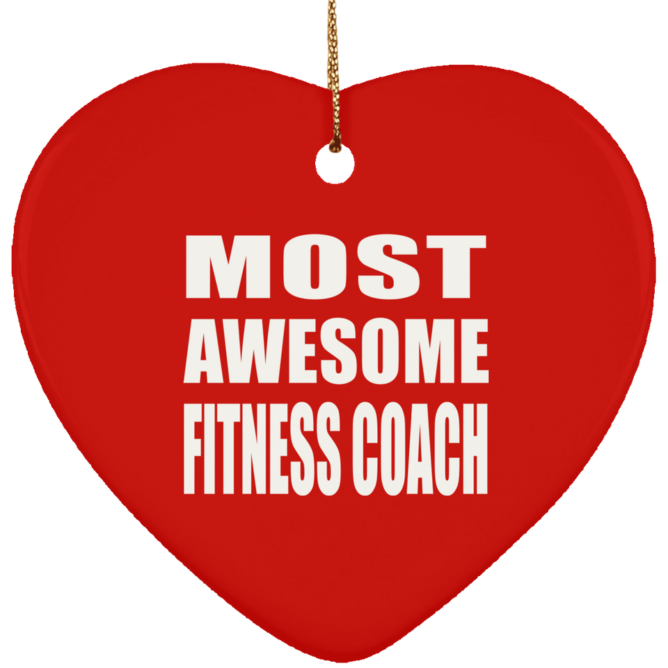 Most Awesome Fitness Coach - Heart Ornament
