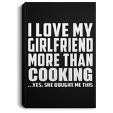 I Love My Girlfriend More Than Cooking - Canvas Portrait