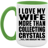 I Love My Wife More Than Collecting Crystals - 15oz Accent Mug Green