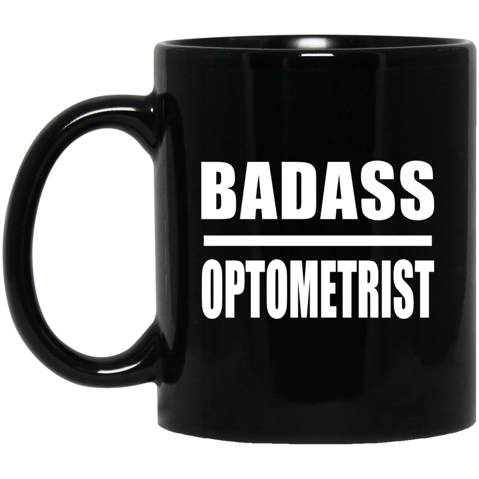 Badass Optometrist - 11oz Coffee Mug Black