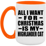 All I Want For Christmas Is My Highlander Cat - 15oz Accent Mug Orange