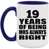 19th Anniversary 19 Years of Being Mrs Always Right - 15oz Accent Mug Purple