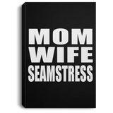 Mom Wife Seamstress - Canvas Portrait