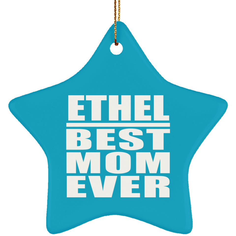Ethel Best Mom Ever - Star Ornament