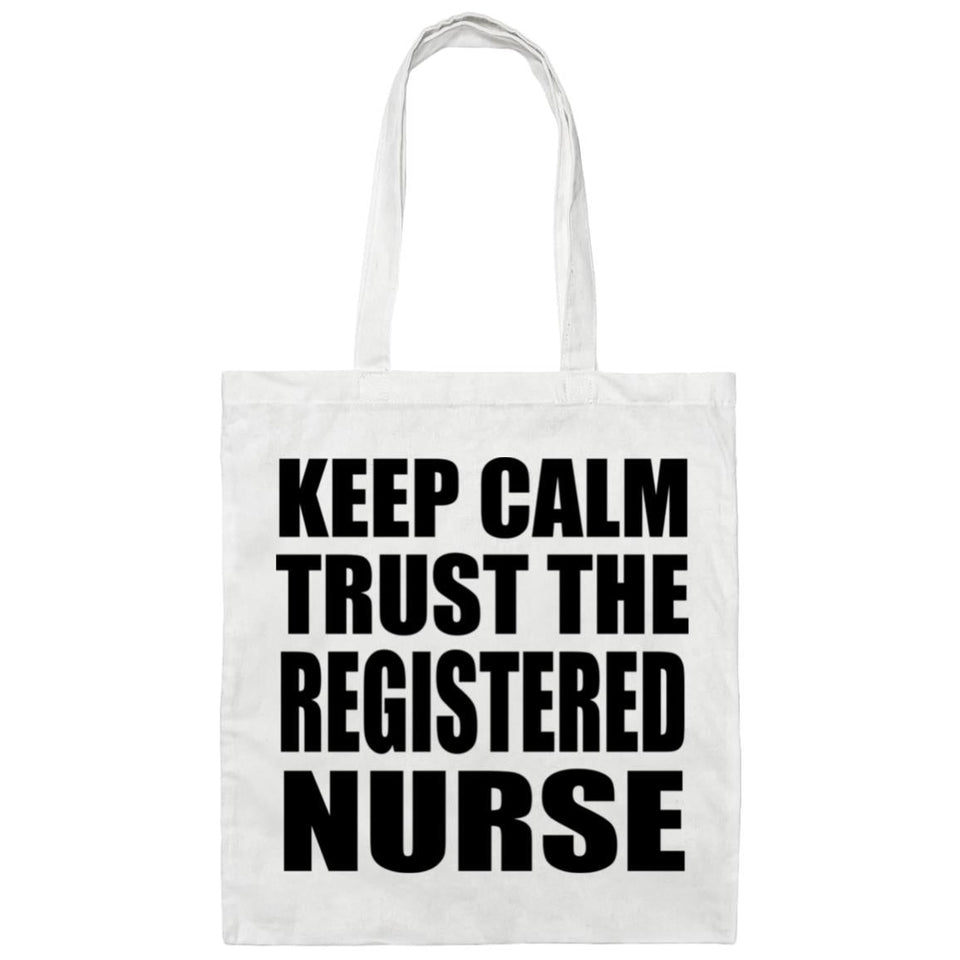 Keep Calm and Trust The Registered Nurse - Tote Bag White