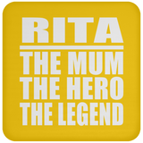 Rita The Mum The Hero The Legend - Drink Coaster