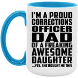 Proud Corrections Officer Dad Of Awesome Daughter - 15oz Accent Mug Blue