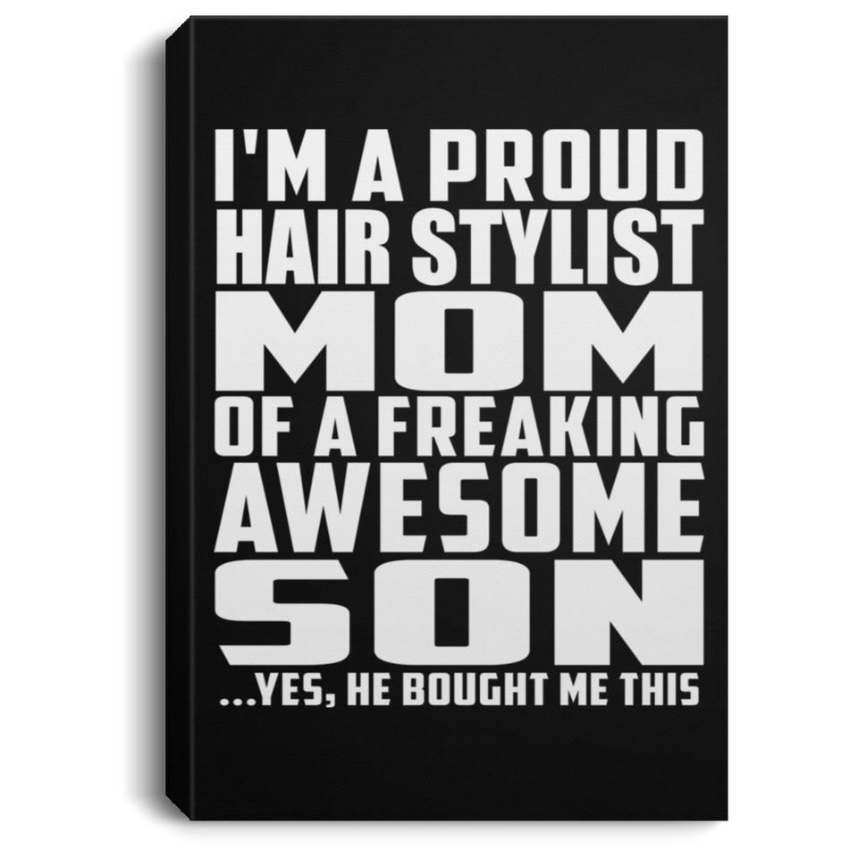 Proud Hair Stylist Mom Of Awesome Son - Canvas Portrait