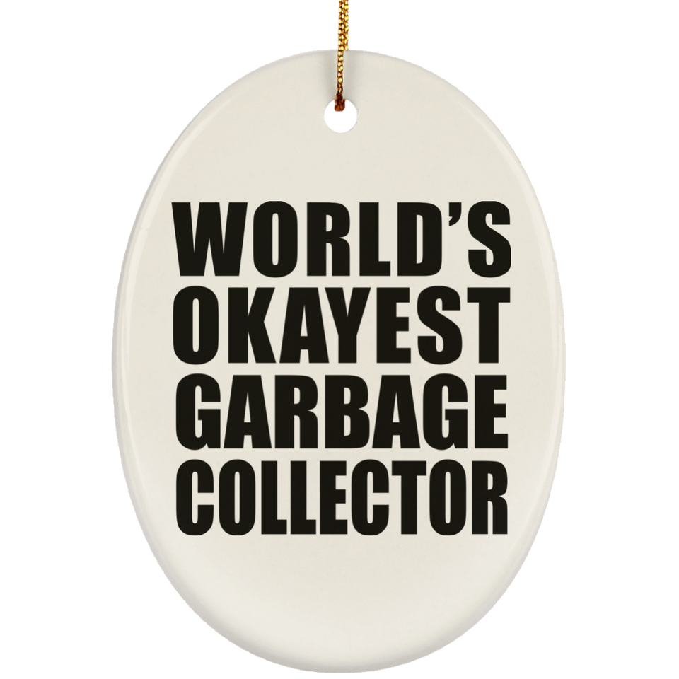 World's Okayest Garbage Collector - Oval Ornament