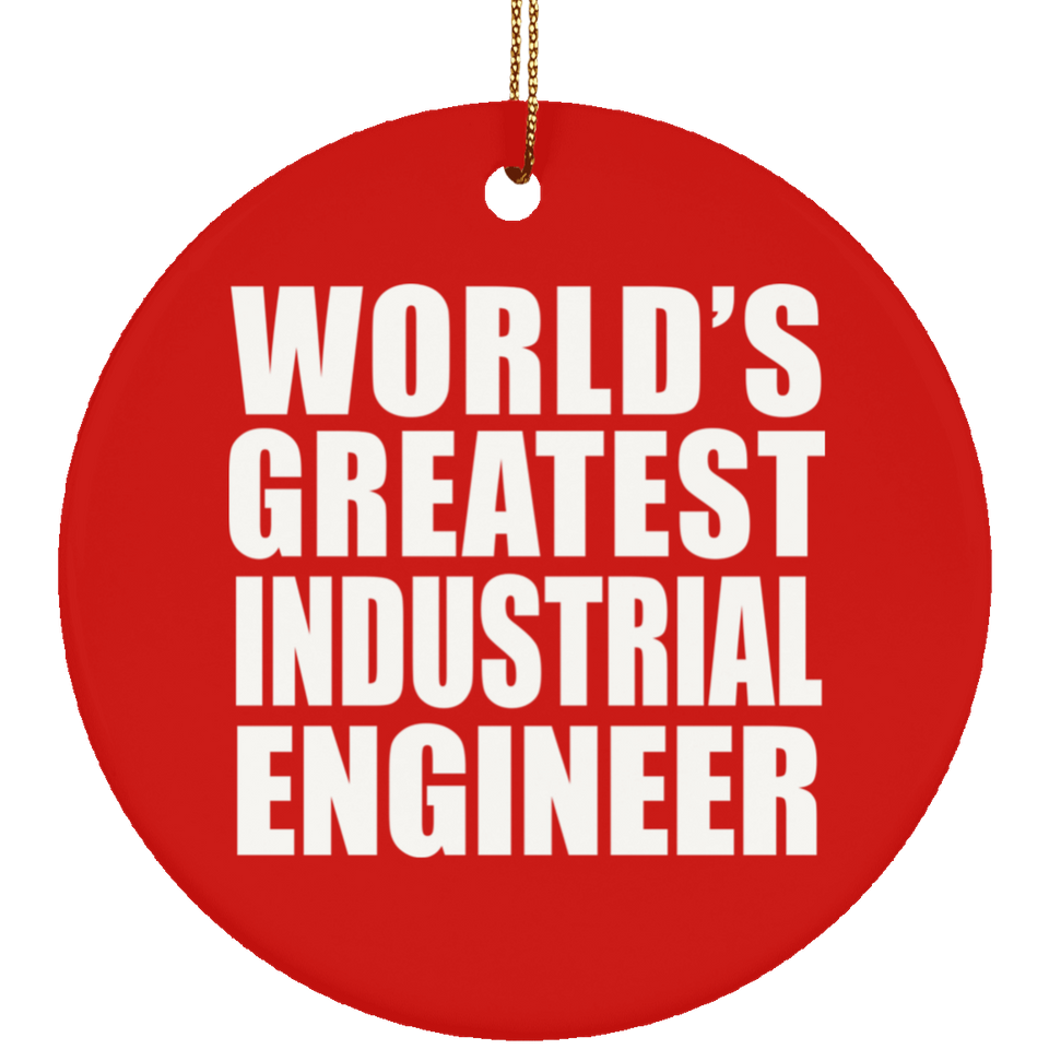 World's Greatest Industrial Engineer - Circle Ornament